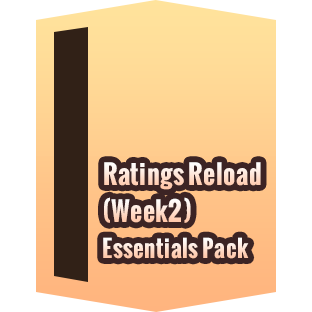 Ratings Reload (Week 2) Essentials Pack